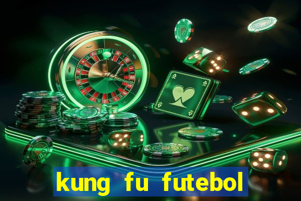 kung fu futebol clube assistir